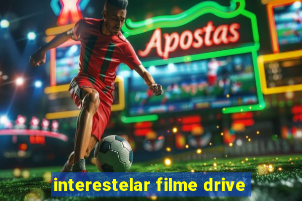 interestelar filme drive